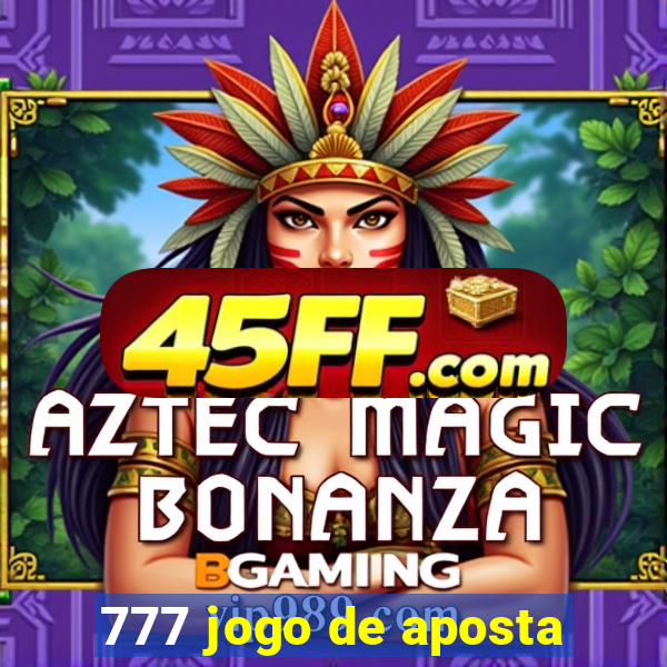 777 jogo de aposta